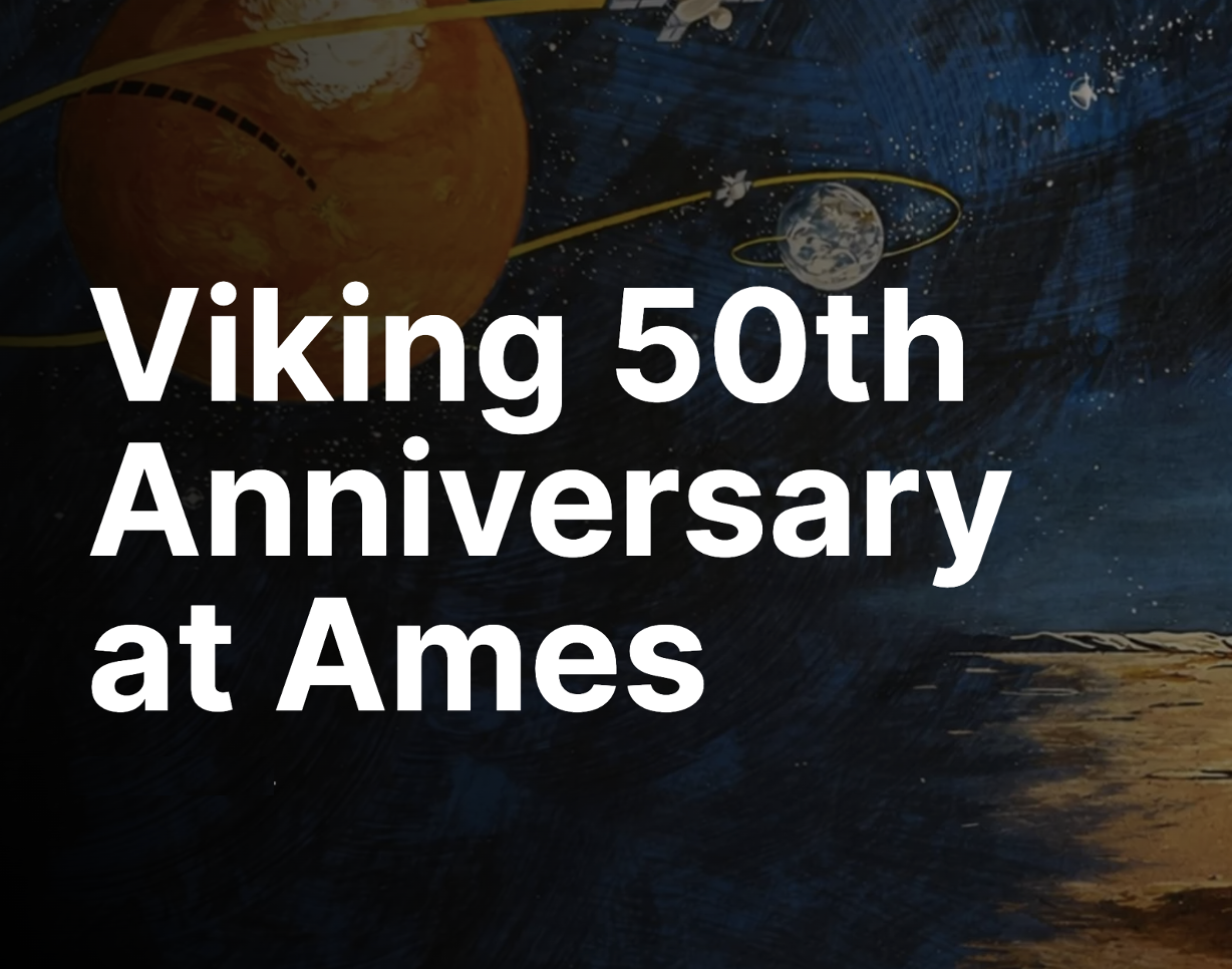 Mars Viking 50th Anniversary at NASA Ames